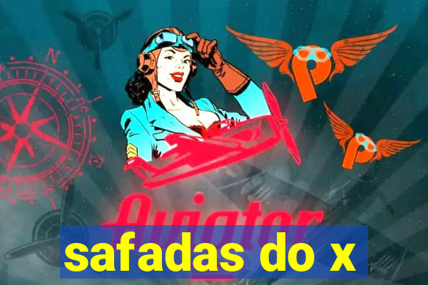 safadas do x